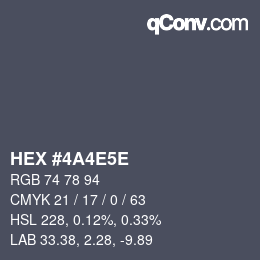 Farbcode: HEX #4A4E5E | qconv.com