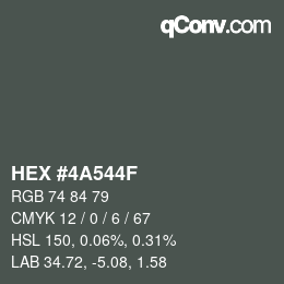 Color code: HEX #4A544F | qconv.com