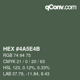 Color code: HEX #4A5E4B | qconv.com