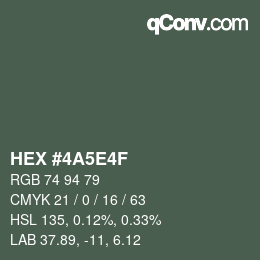 Color code: HEX #4A5E4F | qconv.com
