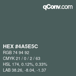 Color code: HEX #4A5E5C | qconv.com