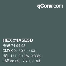 Color code: HEX #4A5E5D | qconv.com