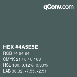 Code couleur: HEX #4A5E5E | qconv.com