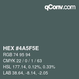 Color code: HEX #4A5F5E | qconv.com