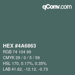 Color code: HEX #4A6863 | qconv.com