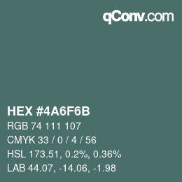 Color code: HEX #4A6F6B | qconv.com