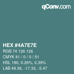 Color code: HEX #4A7E7E | qconv.com