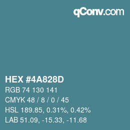 颜色代码: HEX #4A828D | qconv.com