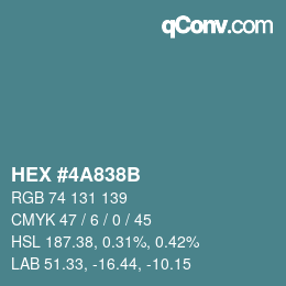 カラーコード: HEX #4A838B | qconv.com