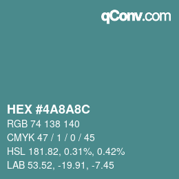 Color code: HEX #4A8A8C | qconv.com