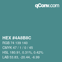 カラーコード: HEX #4A8B8C | qconv.com