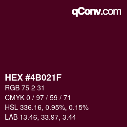 Farbcode: HEX #4B021F | qconv.com
