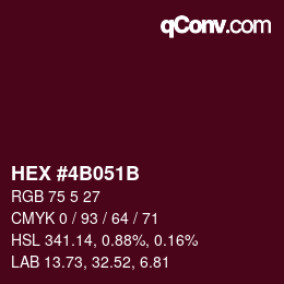 カラーコード: HEX #4B051B | qconv.com