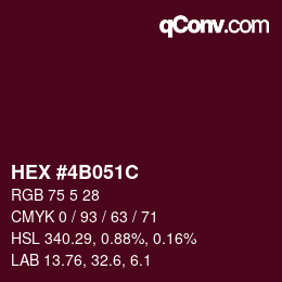 カラーコード: HEX #4B051C | qconv.com