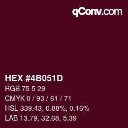 カラーコード: HEX #4B051D | qconv.com