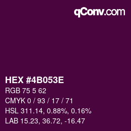 カラーコード: HEX #4B053E | qconv.com