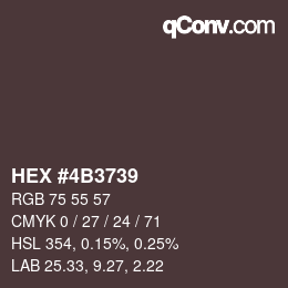 Color code: HEX #4B3739 | qconv.com