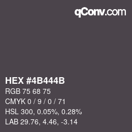 颜色代码: HEX #4B444B | qconv.com