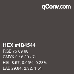 Color code: HEX #4B4544 | qconv.com