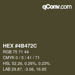 カラーコード: HEX #4B472C | qconv.com