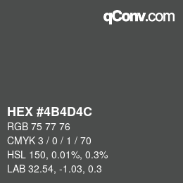 Color code: HEX #4B4D4C | qconv.com