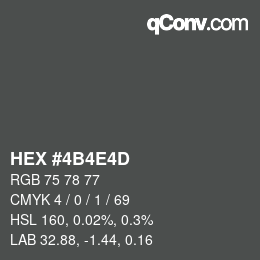 颜色代码: HEX #4B4E4D | qconv.com