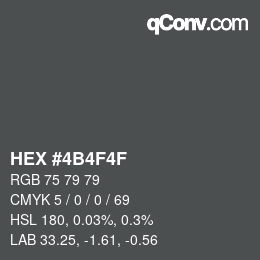 カラーコード: HEX #4B4F4F | qconv.com