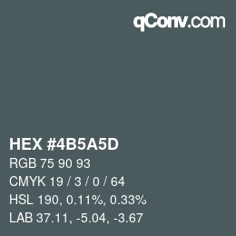 カラーコード: HEX #4B5A5D | qconv.com