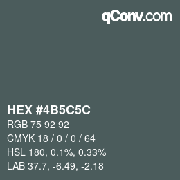 Color code: HEX #4B5C5C | qconv.com