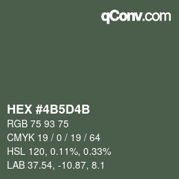 カラーコード: HEX #4B5D4B | qconv.com