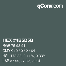 颜色代码: HEX #4B5D5B | qconv.com