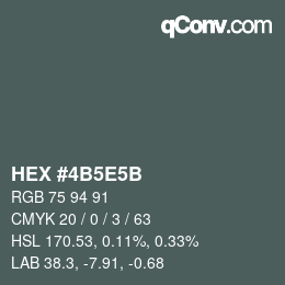 Color code: HEX #4B5E5B | qconv.com