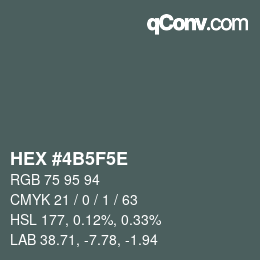 Color code: HEX #4B5F5E | qconv.com