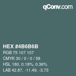 Color code: HEX #4B6B6B | qconv.com