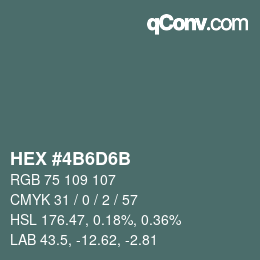 Color code: HEX #4B6D6B | qconv.com