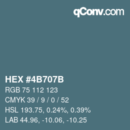 颜色代码: HEX #4B707B | qconv.com