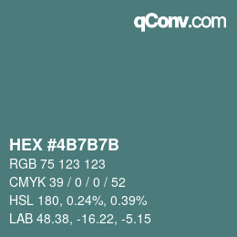 カラーコード: HEX #4B7B7B | qconv.com