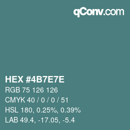 Color code: HEX #4B7E7E | qconv.com