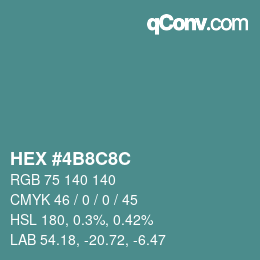 カラーコード: HEX #4B8C8C | qconv.com