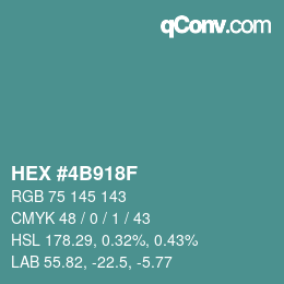カラーコード: HEX #4B918F | qconv.com