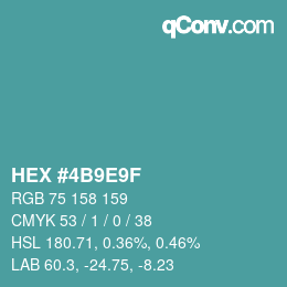 カラーコード: HEX #4B9E9F | qconv.com