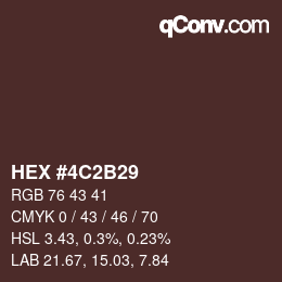 Color code: HEX #4C2B29 | qconv.com