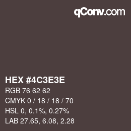 Farbcode: HEX #4C3E3E | qconv.com