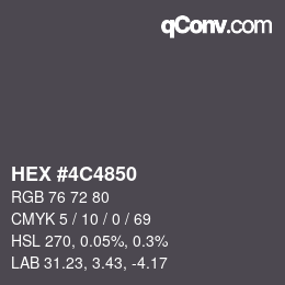 Farbcode: HEX #4C4850 | qconv.com