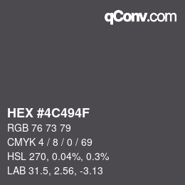 颜色代码: HEX #4C494F | qconv.com