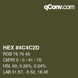 カラーコード: HEX #4C4C2D | qconv.com