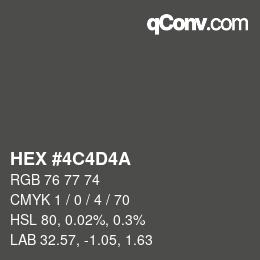 カラーコード: HEX #4C4D4A | qconv.com