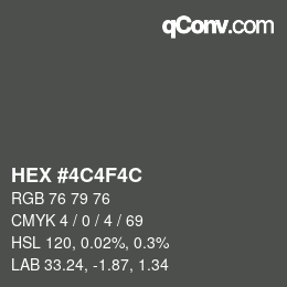 颜色代码: HEX #4C4F4C | qconv.com