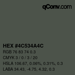 Color code: HEX #4c534a4c | qconv.com