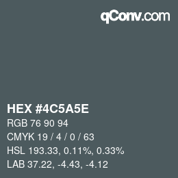 Color code: HEX #4C5A5E | qconv.com